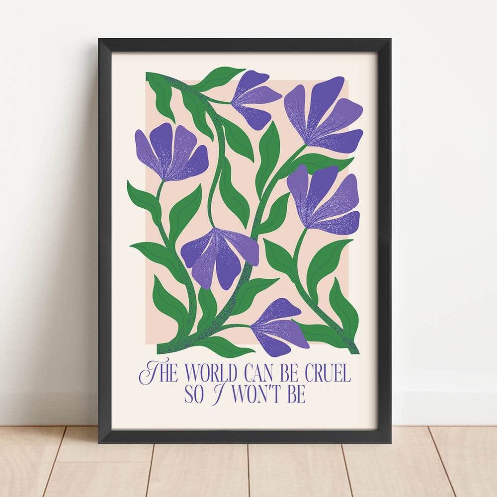 세상은 잔인할 수 있지만 나는 그러지 않을 것이다